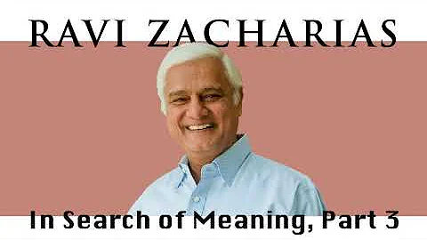 Ravi Zacharias | Jul 25, 2018. In Search of Meaning, Part 3 - Sermon Ravi Zacharias