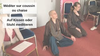 Mediter sur coussin ou chaise / Auf Kissen oder Stuhl meditieren