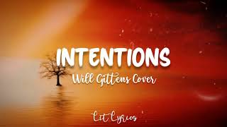 Intentions - Justin Bieber | Will Gittens Cover (Lyrics)