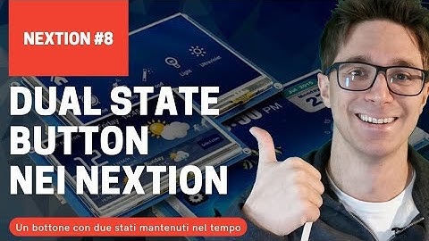 DUAL STATE BUTTON nei Nextion - Nextion #8