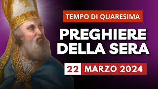 Le Preghiere della Sera di oggi 22 Marzo 2024 - Venerdì della V Settimana di Quaresima