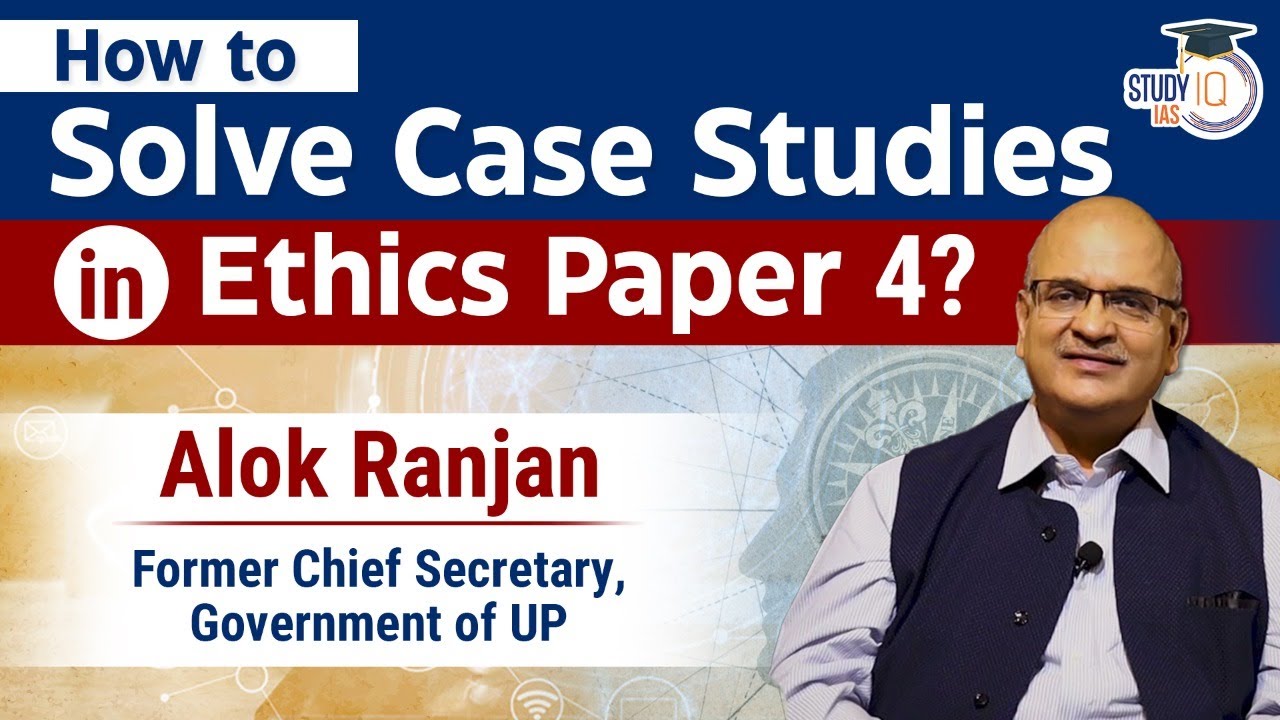 How to solve case studies in ethics paper 4? | UPSC Exams | StudyIQ IAS ...