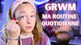 GRWM - Ma routine quotidienne