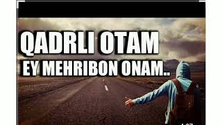 Qadirli OTAAM.....!!! Ey Mehribon ONAM.......!!! Nasheed( nashida) (نشيد)(нашид)