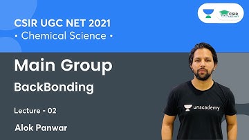 MAIN GROUP - Back Bonding for CSIR UGC NET 2021🎯 | Chemistry by Alok Panwar