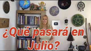 Qué pasará en Julio?