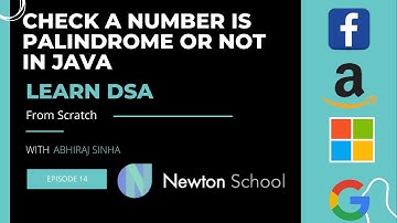 Check a Number is Palindrome or Not in JAVA || Learn DSA || Newton School