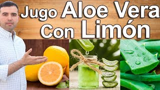 CURATE CON EL JUGO DE ALOE VERA Y LIMON - Para Qué Sirve el Jugo de Sabila y Limón y Sus Beneficios