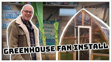Gothic Arch Greenhouse Fan Install