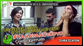 TÜRKİYE'NİN EN ÖZEL SESLERİNDEN BİRİNİ KEŞFETTİK ! Zehra Özaydın #karavanstüdyo #mgü