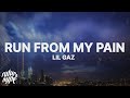 LIL GAZ - Run From My Pain (Lyrics)