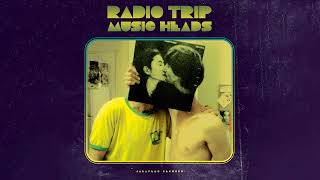 Radio Trip - Music Heads (Full Album Stream)