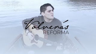 Reforma - Volverás (Video Oficial) chords