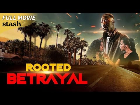 Rooted Betrayal | Suspenseful Drama | Full Movie | Black Cinema