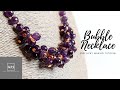 Bubble Necklace - How to Create Bubble Style Jewellery - Jewellery Making Tutorial