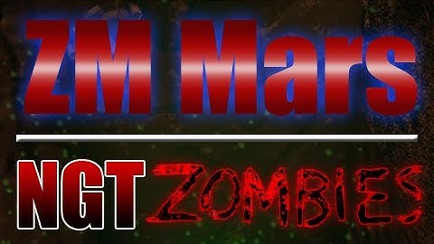Custom Zombies on ZM Mars: Where are We (Part 1)