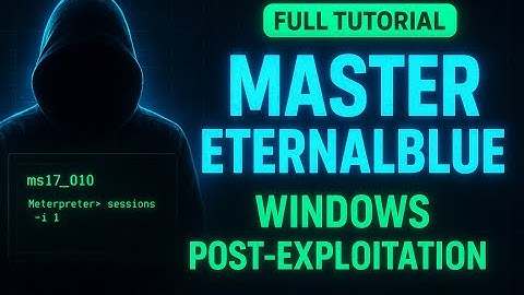 Windows Post Exploitation with Eternal Blue