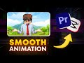 How to Make Smooth Animation in Capcut / Premiere Pro | Smooth Animation Tutorial 2025