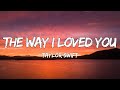 Taylor Swift - The Way I Loved You (Lyric Video)