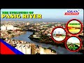 PASIG RIVER EVOLUTION: Death, Rehabilitation and Rebirth of Pasig River