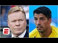 Koeman's Barcelona CLEAROUT: How will Luis Suárez react to getting shown the door? | ESPN FC