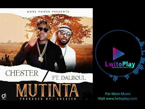 Chester ft Dalisoul -  Mutinta Official audio