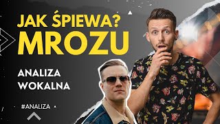 JAK ŚPIEWA - MROZU - Analiza Wokalna