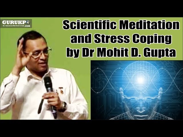 Scientific Meditation and Stress Coping by Dr Mohit D. Gupta class=