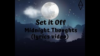 Set it Off - Midnight Thoughts (lyrics)