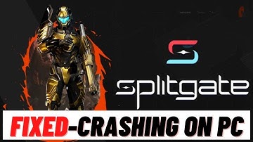 How to Fix Splitgate Crashing on PC