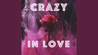 Crazy in Love (2014 Remix) - Heaven is Shining