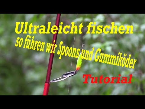 Ultraleicht fischen so führen wir Spoons und Gummiköder  @angelfuchstv74