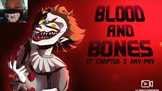 Blood and Bones | IT Chapter 2 AMV\/PMV РЕАКЦИЯ