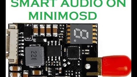Smart Audio VTX with a MinimOSD