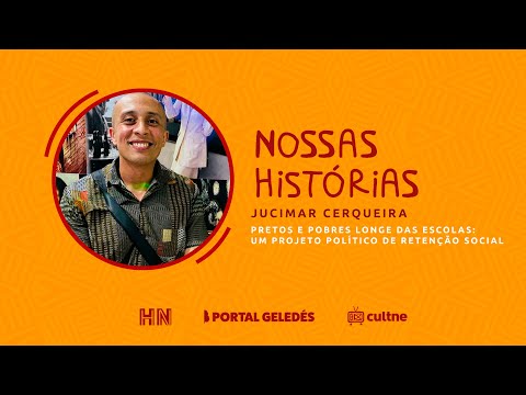 Nossas Histórias - Historiador Jucimar Cerqueira