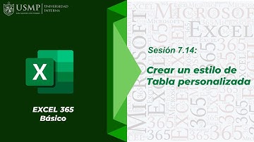 Excel 365 : Sesión 7.14 - Crear un estilo de Tabla personalizada