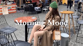 [Playlist] Morning Mood | Chill vibe songs to start your morning