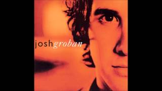 When You Say You Love Me - Josh Groban