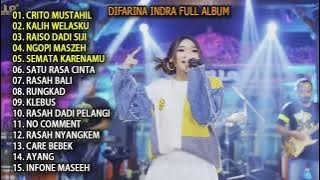 DIFARINA INDRA - CRITO MUSTAHIL, KALIH WELASKU | FULL ALBUM TERBARU 2023