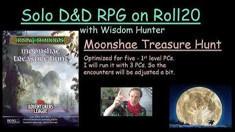 Solo gaming for D&D rpg on Roll20: Session zero Moonshae Treasure Hunt