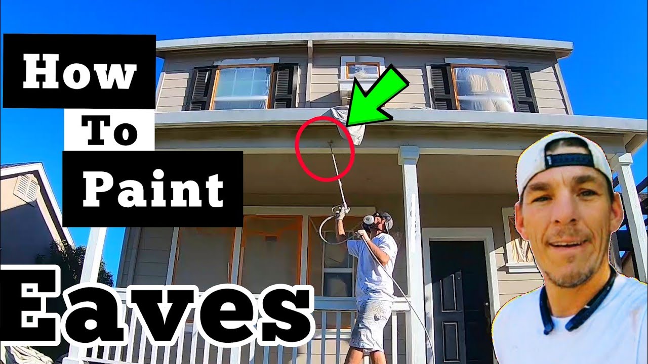 HOW TO PAINT EAVES YouTube
