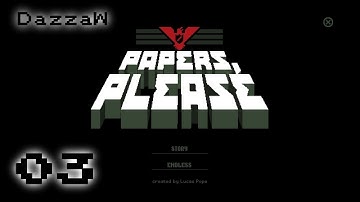 Papers, Please | 03 - Dazza