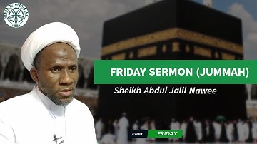 Jumma Kutbah | Sheikh Abdul Jaleel