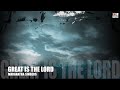 GREAT IS THE LORD - MARANATHA SINGERS HD - Worship Lyrics - #Worshipandpraisesongs #worship #praise