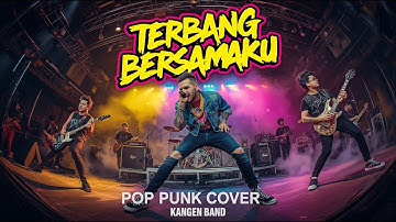 KANGEN BAND - Terbang Bersamaku | Pop Punk Cover 🎸🔥