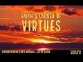 Faith's Ladder of Virtues  - Kevin Zadai