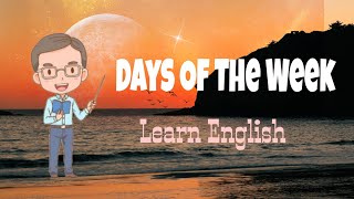 Days Of The Week أيام الأسبوع بالانجليزية | تعلم اللغة الانجليزية