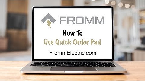 How To Use The Quick Order Pad At FrommElectric.com