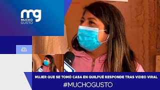 #MuchoGusto / Mujer que se tomó vivienda en Quilpué responde tras video viral