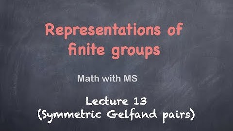 Representations of finite groups: Lecture 13 (Symmetric Gelfand Pairs)